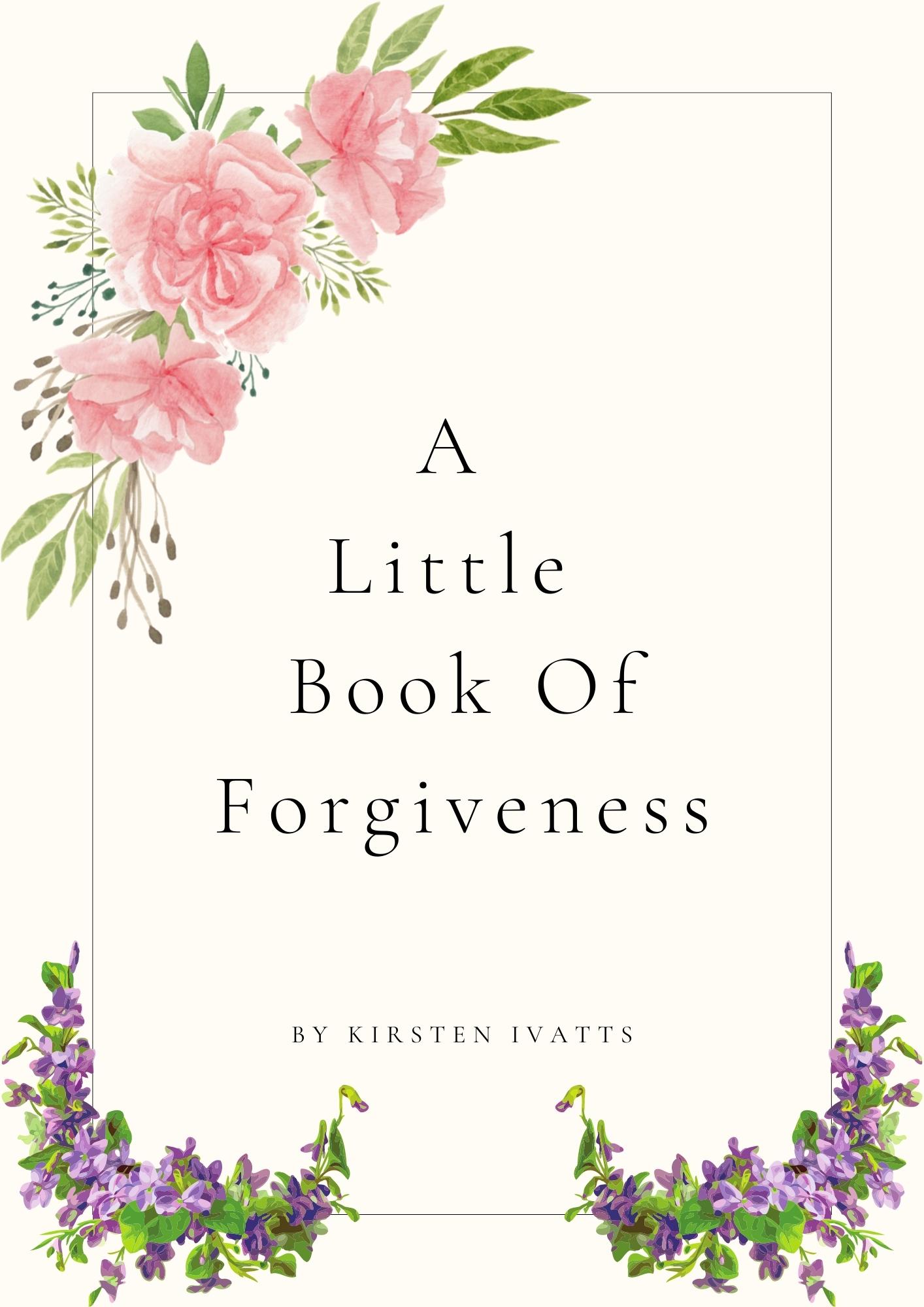 A Little Book Of Forgiveness