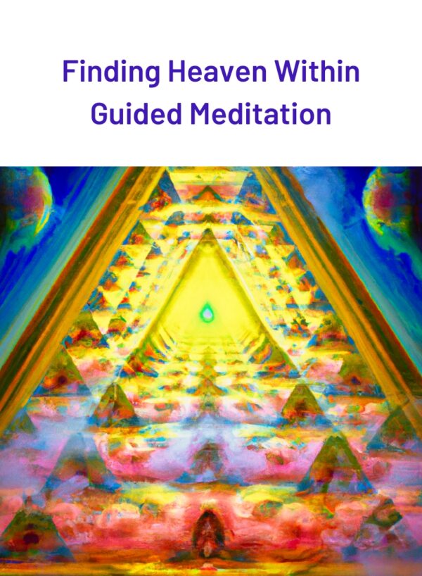 Finding Heaven Within Guided Meditation